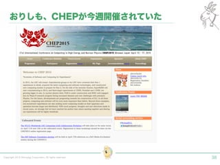 Copyright 2015 Shiroyagi Corporation. All rights reserved. 38
おりしも、CHEPが今週開催されていた
 