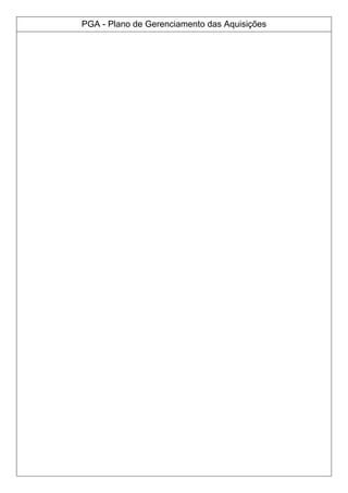 PGA - Plano de Gerenciamento das Aquisições
 