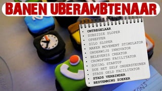 BANEN UBERAMBTENAAR
FUTURIST MARCEL BULLINGA FUTURECHECK.NL @FUTURECHECK
 