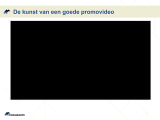 De kunst van een goede promovideo
 