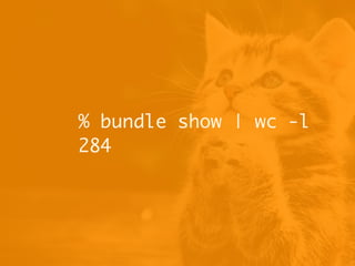 % bundle show | wc -l
284
 