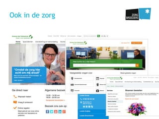 Ook in de zorg
 