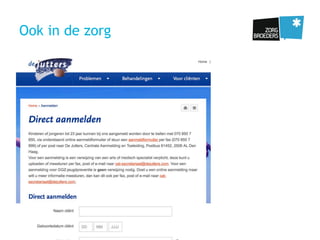 Ook in de zorg
 
