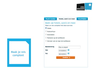 Maak je reis
compleet
 