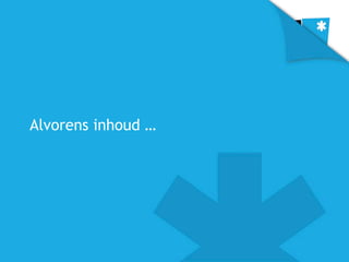 Alvorens inhoud …
 