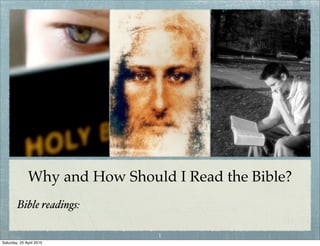 Why and How Should I Read the Bible?
Bible readings:Acts 17:1-15 (Page 785)
Matthew 7:24-29 (Page 686)
1
Wednesday, 29 April 2015
 