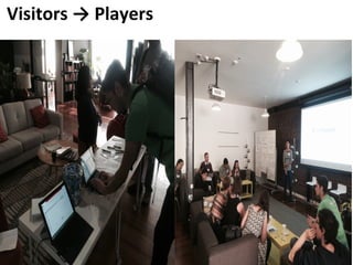  Visitors	
  →	
  Players	
  
 