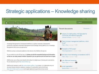 Strategic applications – Knowledge sharing
 