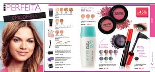 20533
Black
79
20533
ATÉ 45%DESCONTO
78
ቦ Aplicadores de Sombras Very
Me Aplicadores de Sombras Very Me
Dimensões: Bolsa fechada 4,5 x 7,2 cm.
23267 €3,50
ቧ Esponjas Very Me Conjunto de 2
esponjas. Materiais: Borracha Natural,
Borracha Estireno Butadieno.
Dimensões: 4 x 4 x 0,5 cm.
23265 €2,50
ቨ Aﬁa-lápis Very Me Dimensões:
3,6 x 3,1 x 2,6 cm.
23268 €3,00
ቭ Máscara de Pestanas
Volume Very Me
8 ml.
€9,00 €4,95
ቩ Blush Cherry My Cheeks
Very Me 2 g.
€9,00 €5,45
ቢ Bases de Cor Very Me Smoothie
30 ml.
€9,00
20386
Porcelain
20387
Ivory
20388
Sand
20389
Cocoa
ባ Hidratante com Cor para o Rosto
Peach Me Perfect Very Me 30 ml.
€9,00
20529
Light
20530
Dark
20531
Matte light
20532
Matte latte
ብ Corretor Cover Up Very Me 1 g.
€8,00
21278
Perfect Light
21279
Dark Secret
ቤ Pó Compacto No Time for
Shine 9 g.
€9,00
ቫ Sombras de Olhos Soft N' Glam
Very Me Sombra de Olhos Soft N'Glam
Very Me
€8,00 €4,95
APLIQUE-AS
SECAS OU
MOLHADAS
26816
Downtown
Grey
26817
Cocoa
Glaze
26818
Soft
Brown
26819
Lady
Lilac
26820
Aqua
Blue
26821
Sweet
Olive
26822
Deep
Green
JOVEMwww.oriﬂame.pt
ቪ Bálsamo Just BB Bliss Very
Me 30 ml.
€10,00 €5,95
30496
Extra Light
30497
Light
30498 Medium
Light
24350PrettyP
ink
24351Sweet
C
oral
PERFEITA
E MODERNA
A Modelo está a usar: Bálsamo Just BB Bliss Very Me 30496 Extra Light,
Corretor Cover Up Very Me 21278 Perfect Light, Blush Cherry My Cheeks
Very Me 24351 Sweet Coral, Very Me Fat Lash Mascara 20533 Black.
ESCOVA
XL PARA
PESTANAS
ULTRA
VOLUMOSAS
ULTRA
VOLUME
ቢ
ባ
ቤ
ብ
ቦ
ቧ
ቨ
ቩ
ቪ
ቫ
ቭ
 