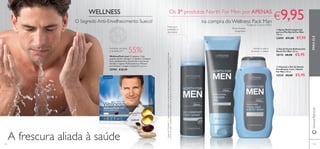 122 123
ባ Gel de Duche Refrescante
North For Men 250 ml.
18174 €8,00 €5,95
ቤ Champô e Gel de Duche
Fortiﬁcante 2 em 1 North
For Men 250 ml.
15539 €8,00 €5,95
ቢ Spray Antitranspirante
para os Pés North For Men
150 ml.
23694 €11,00 €7,95
Aumento de força
e resistência**
O Segredo Anti-Envelhecimento Sueco!
WELLNESS
Hidrata a pele e
fortalece o cabelo
Frescura e
proteção o
dia inteiro
WellnessPack man 21 saquetas. Cada
saqueta contém: Ómega 3: 2 cápsulas, Complexo
Sueco de Beleza Plus (astaxantina e extrato de
mirtilo): 1 cápsula, Multivitamínico e Mineral
para homem: 1 drageia. Contém 21 saquetas.
22793 €28,95
A frescura aliada à saúde
www.oriﬂame.pt
Eﬁcaz limpeza
revigorante
ቢ
ባ
ቤ
2)segundoMalmstenCL.Suplementodietéticocomfarinhadealgaastaxantinamelhoraaforçaeresistência.Ensaio
clínicoemduplaocultaçãoplacebocontroladoemestudantesmasculinos.CarotenoidScience2008;13:20-22
PARAELE
55%
Os 3* produtos North For Men por APENAS
€9,95na compra doWellness Pack Man
*Código de Conjunto: 476811
 