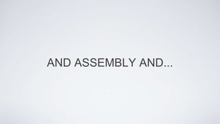AND ASSEMBLY AND...
 