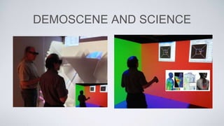 DEMOSCENE AND SCIENCE
 