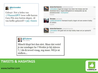 TWEETS & HASHTAGS
www.twitter.com
 