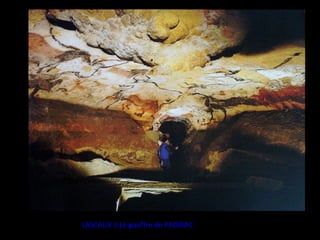 LASCAUX II Le gouffre de PADIRAC
 