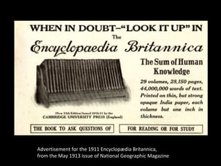 Advertisement for the 1911 Encyclop?dia Britannica,
from the May 1913 issue of National Geographic Magazine
 