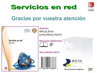 Gracias por vuestra atención
 