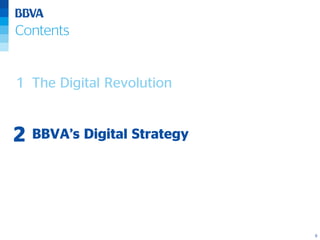 9
Contents
2 BBVA’s Digital Strategy
1 The Digital Revolution
 