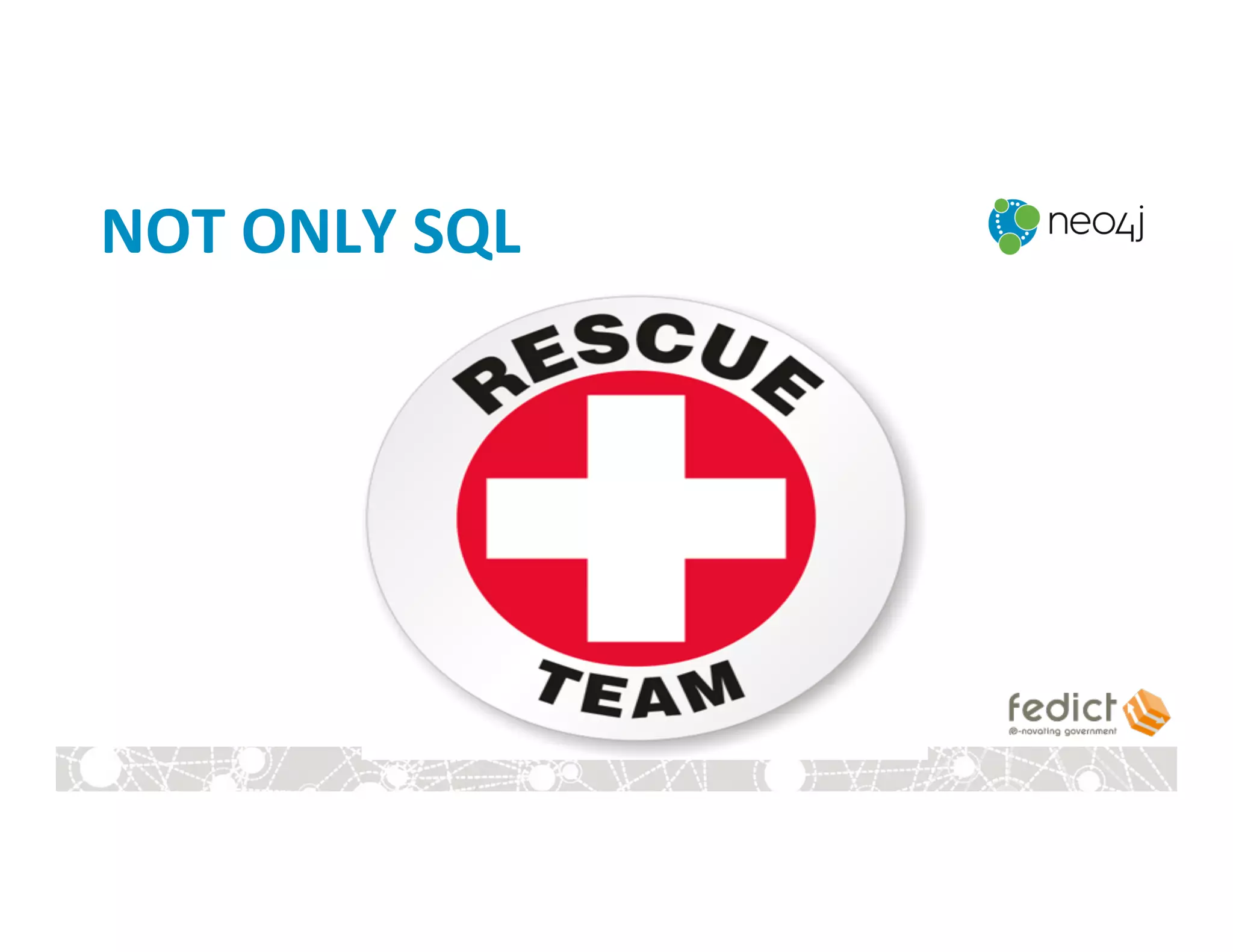 NOT	
  ONLY	
  SQL	
  
 