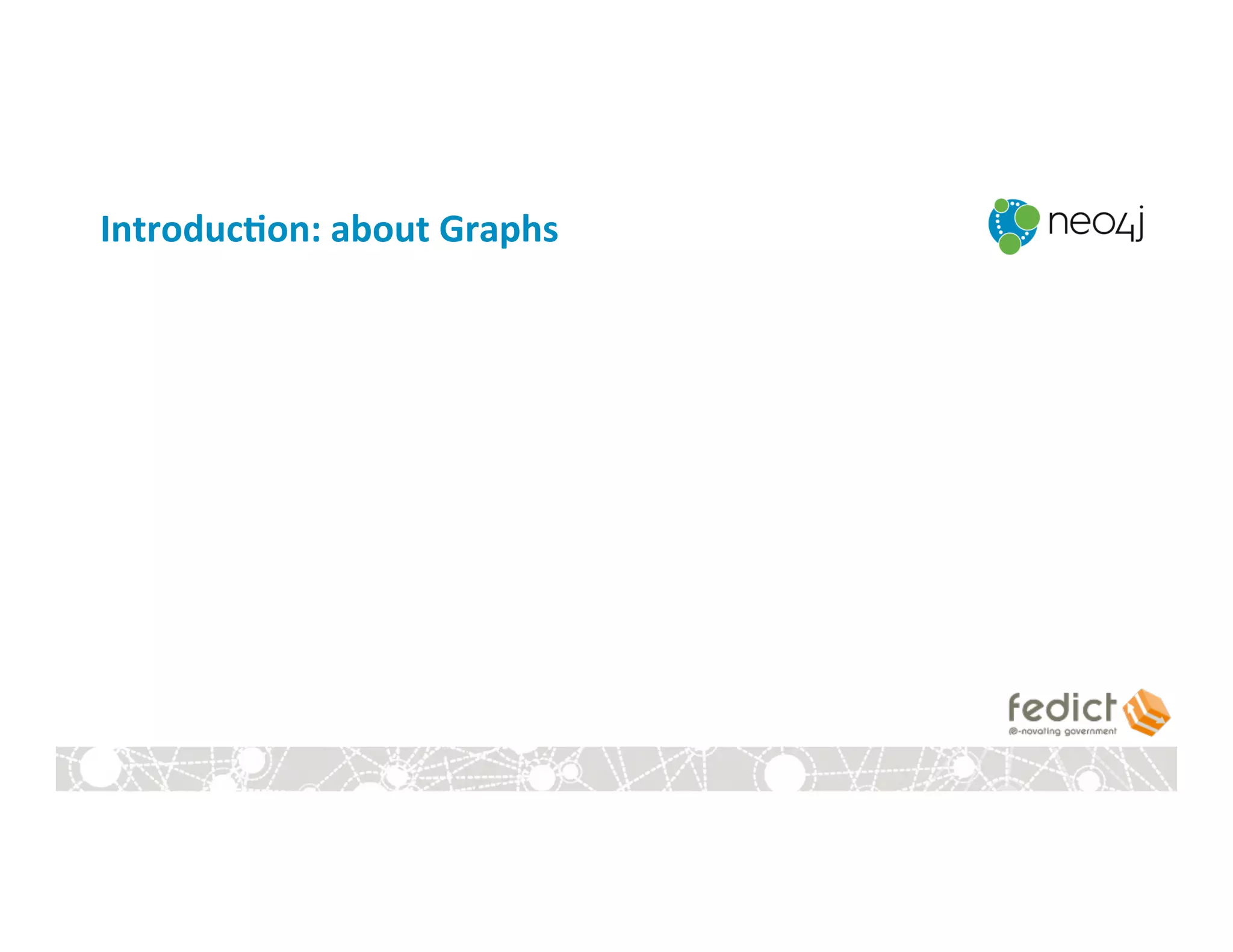 Introduc.on:	
  about	
  Graphs	
  
 