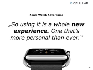 7. Erweitere die Phone App
„Nutze die Stärken der Smartwatch, um
einen Mehrwert zu bieten. Bei der Apple
Watch sollte der ...