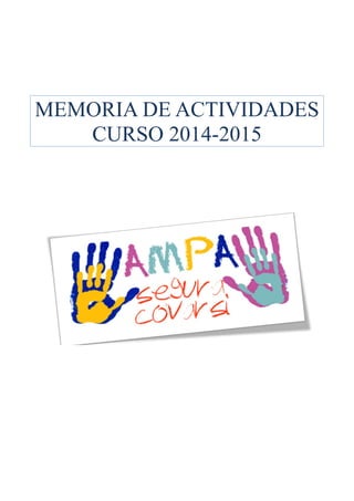 MEMORIA DE ACTIVIDADES
CURSO 2014-2015
 
