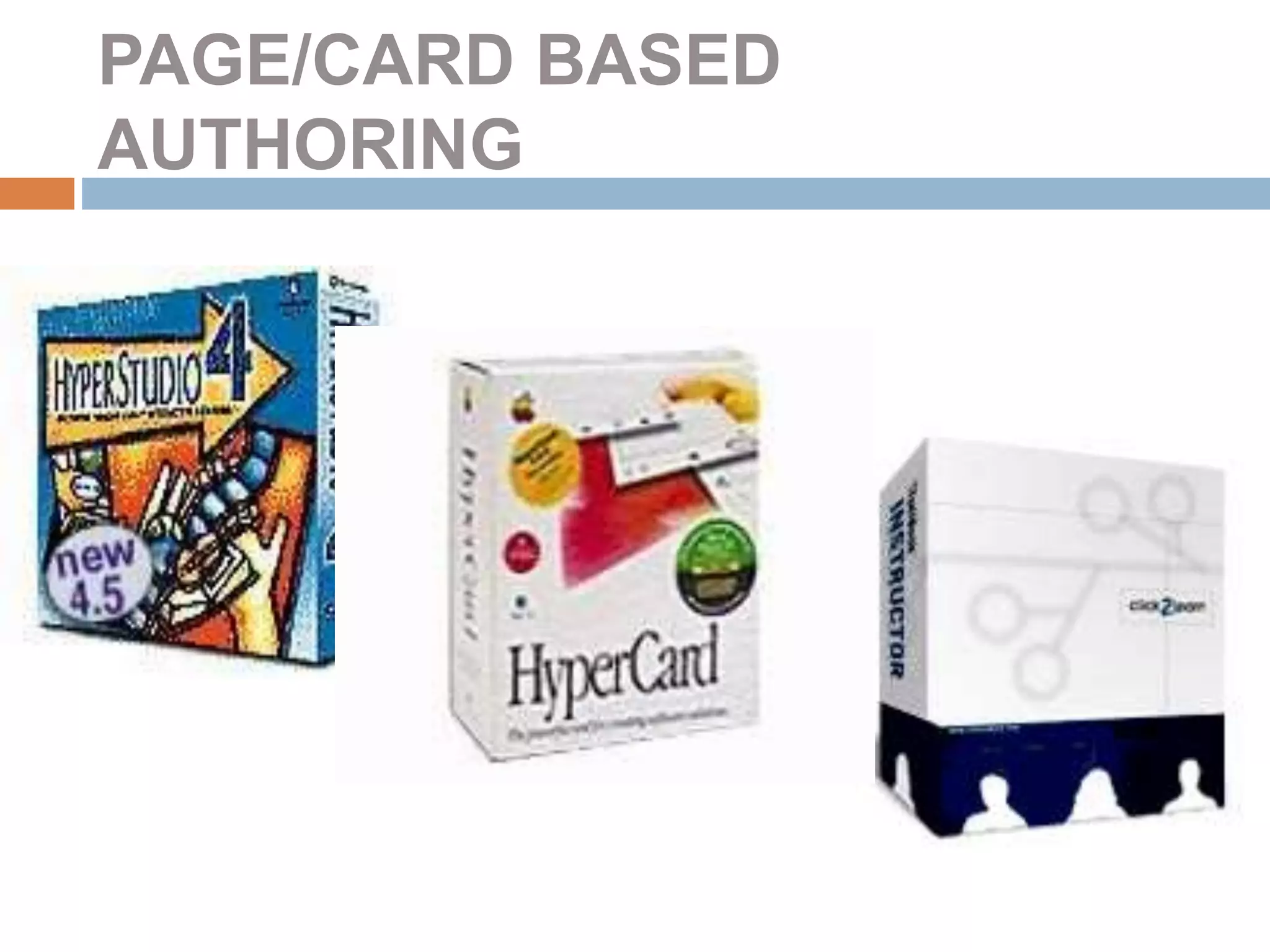 PAGE/CARD BASED
AUTHORING
 