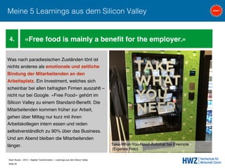 Sven Ruoss – 2015 – Digitale Transformation – Learnings aus dem Silicon Valley 
Seite 35!
Meine 5 Learnings aus dem Silico...