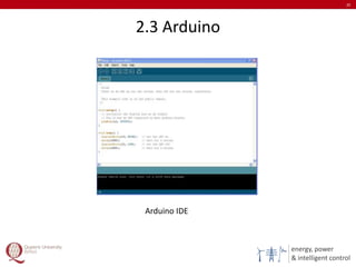 energy, power
& intelligent control
2.3 Arduino
20
Arduino IDE
 