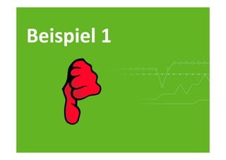 Beispiel	
  1	
  
 