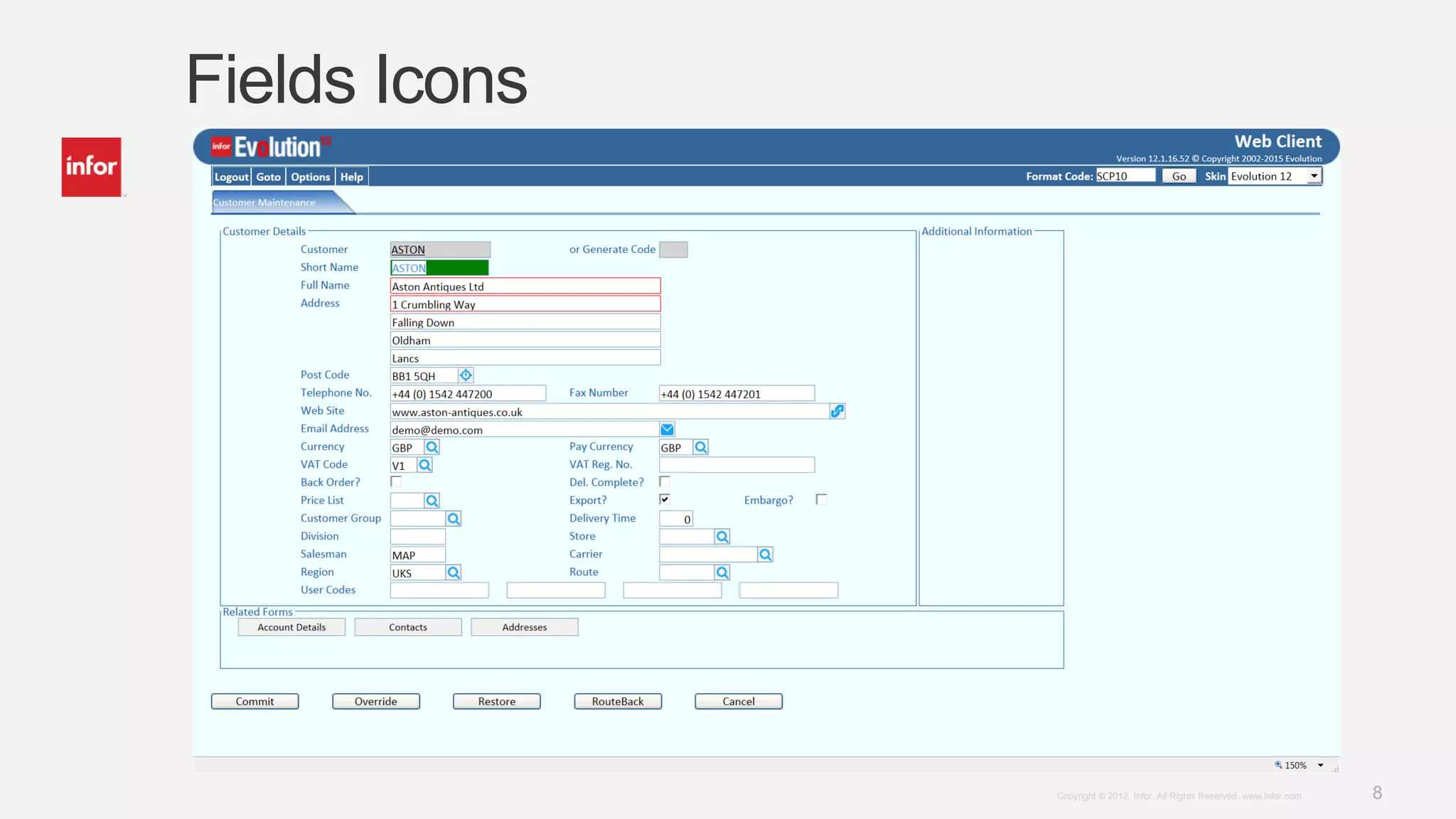 8Copyright © 2012. Infor. All Rights Reserved. www.infor.com
Fields Icons
 