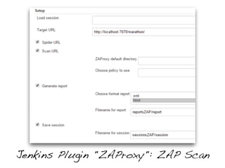 Jenkins Plugin "ZAProxy": ZAP Scan
 