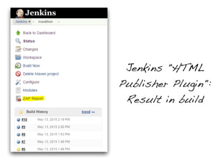 Jenkins "HTML
Publisher Plugin":
Result in build
 