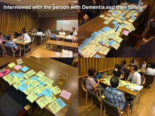 Interviewed with the person with Dementia and their family
 