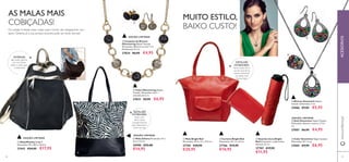 58
ብ Mala Zahara Dimensões: 41 x
32,5 x 5,5 cm.
26980 €22,00
€14,95
ቤ Colar Glimmering Níquel
Testado. Dimensões: 44,5 +
extensão de 6 cm.
27833 €9,95 €6,95
ባ Conjunto de Brincos
Glimmering Níquel Testado.
Dimensões: (Brincos curtos) 1 cm,
(Pendentes) 2,5 cm.
27834 €6,95 €4,95
ቢ Mala/Mochila 2 em 1
Dimensões: 49 x 28,5 x 18,5cm
27443 €24,95 €17,95
ቧ Colar Genevieve Níquel testado.
Dimensões: 45 + 6 cm.
27885 €9,95 €6,95
ብ Brincos Genevieve Níquel
testado. Dimensões: 4 cm.
27886 €7,95 €5,95
www.oriﬂame.ptACESSÓRIOS
INTERIOR:
um bolso aberto,
um com fecho-
éclair e outro para
o telemóvel
DETALHES
INTERIORES:
bolso com
fecho-éclair,
compartimento
para telemóvel e
fecho em zip.
EDIÇÃO LIMITADA
EDIÇÃO LIMITADA
EDIÇÃO LIMITADA
DETALHES
INTERIORES:
fecho-éclair, forro
cor-de-rosa forte,
bolsos interiores,
um deles com
fecho-éclair
59
ቢ Mala Bright Red
Dimensões: 25,5 x 11 x 31,5 cm.
27705 €29,95
€20,95
ባ Carteira Bright Red
Dimensões: 19 x 2 x 10 cm.
27706 €15,95
€10,95
ቤ Guarda-chuva Bright
Red Dimensões: comprimento
dobrado 22 cm.
27707 €17,95
€11,95
ቦ Anel Genevieve Níquel Testado.
Dimensões: diãmetro interno 1,7-2,1
cm.
27887 €6,95 €4,95
EDIÇÃO LIMITADAቢ
ባ
ቤ
ብ
ቢ
ባ
ቤ
ቦ
ቧ
ብ
AS MALAS MAIS
COBIÇADAS!
De edição limitada, estas malas super trendy vão desaparecer num
ápice. Garanta já a sua, porque amanhã pode ser tarde demais!
MUITO ESTILO,
BAIXO CUSTO!
 