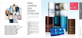 78
Deo Roll-on 50 ml
ቢ 20376 Deo Roll-On Antitranspirante 24H
Glacier Ice
ባ 19640 Deo Roll-On Antitranspirante 24H
Flamboyant
ቤ 15548 Deo Roll-On Antitranspirante
North For Men
ብ 23173 Deo Roll-On Antitranspirante 24H
Voyager
ቦ 25049 Deo Roll-On Antitranspirante 24h
Tycoon
ቧ 13861 Deo Roll-On Antitranspirante 24H
Glacier
ቨ 25398 Deo Roll-On Antitranspirante 24H
Midsummer para Ele
ቩ 17329 Deo Roll-On Antitranspirante 24H
Giordani Man
€8,00
PARAELEwww.oriﬂame.pt
PARA
HOMENS
QUE
EXIGEM
O MELHOR
Garanta que o seu homem é bem tratado,
com um deo roll-on antitranspirante que o
mantém fresco durante todo o dia e todas
as situações.
Compre 1 por
€5,95,ou
€7,95
Compre quaisquer 2 por
ቢ 31074 Eau de Toilette So Fever para Ele 75 ml. €33,00
ባ 25488 Eau de Toilette Rival 75 ml. €29,00
ቤ 30059 Eau de Toilette Dark Wood Men´s Collection 75 ml. €29,00
ብ 25048 Eau de Toilette Tycoon 75 ml. €34,00
ቦ 25396 Eau de Toilette Midsummer para Ele 75 ml. €29,00
ቧ 26763 Eau de Toilette Sir Avebury 75 ml. €36,00
ቨ 25490 Eau de Toilette Voyager Spirit 75 ml. €29,00
ቩ 12190 Eau de Toilette Signature 75 ml. €31,00
ቪ 30095 Eau de Toilette Ultimate 75 ml. €29,00
ቫ 19854 Eau de Toilette Glacier Ice 100 ml. €26,00
ቭ 25472 Eau de Toilette Power Musk 50 ml. €26,00
ቮ 15183 Eau de Toilette S8 Night 50 ml. €29,00
ቯ 8020 Eau de Toilette S8 50 ml. €29,00
ቢ
ባ
ቤ
ብ
ቦ
ቧ ቨ
ቭ
ቢ
ባ
ቤ
ብ ቦ
ቧ
ቨ
ቩ
79
ቩ
ቪ ቫ
ቯቮ
 