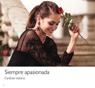 90
Carácter italiano
Siempre apasionada
 