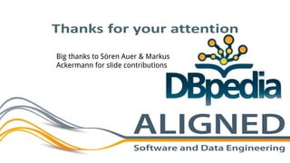 Big thanks to Sören Auer & Markus
Ackermann for slide contributions
 