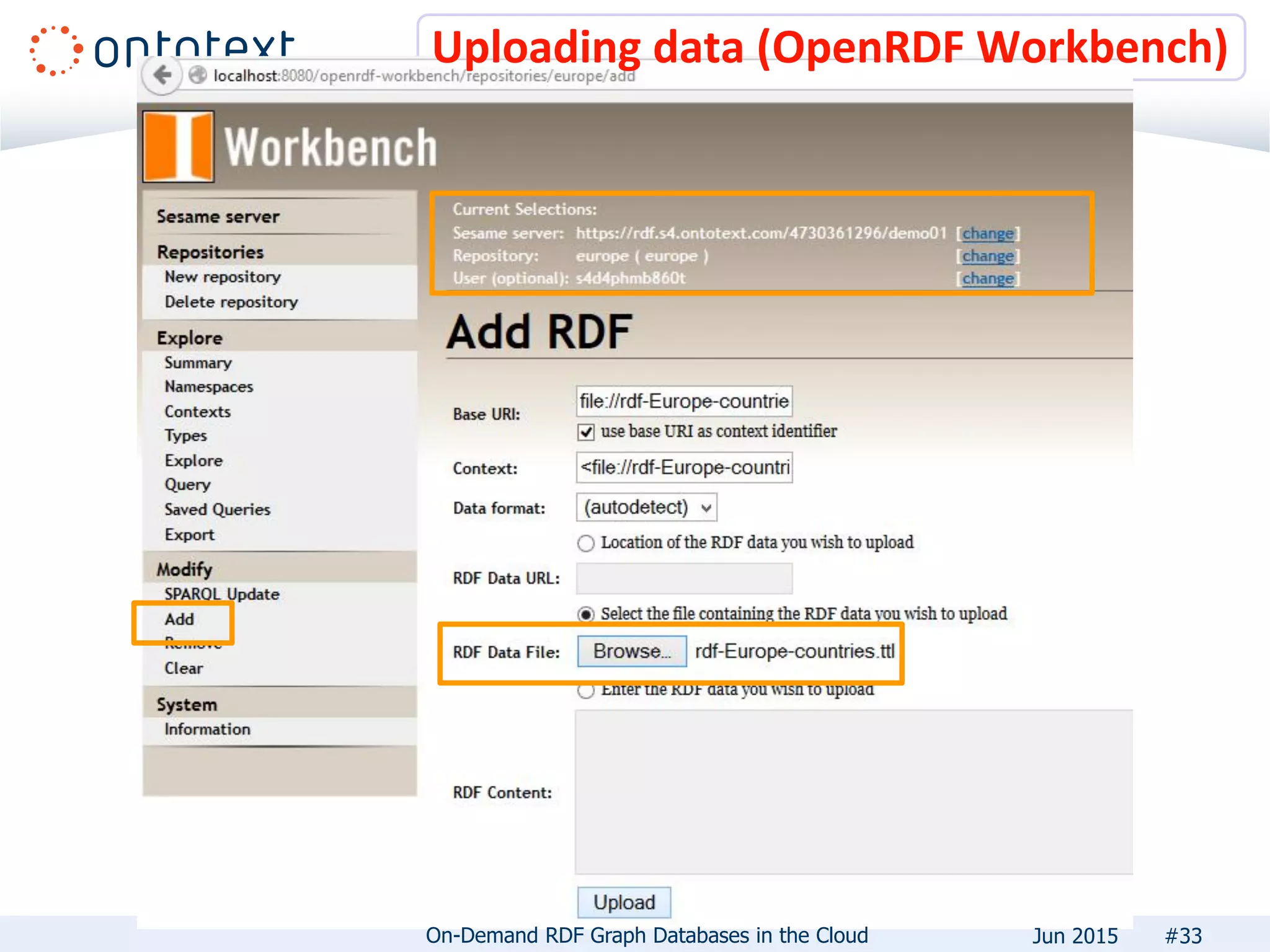 Uploading data (OpenRDF Workbench)
#33On-Demand RDF Graph Databases in the Cloud Jun 2015
 