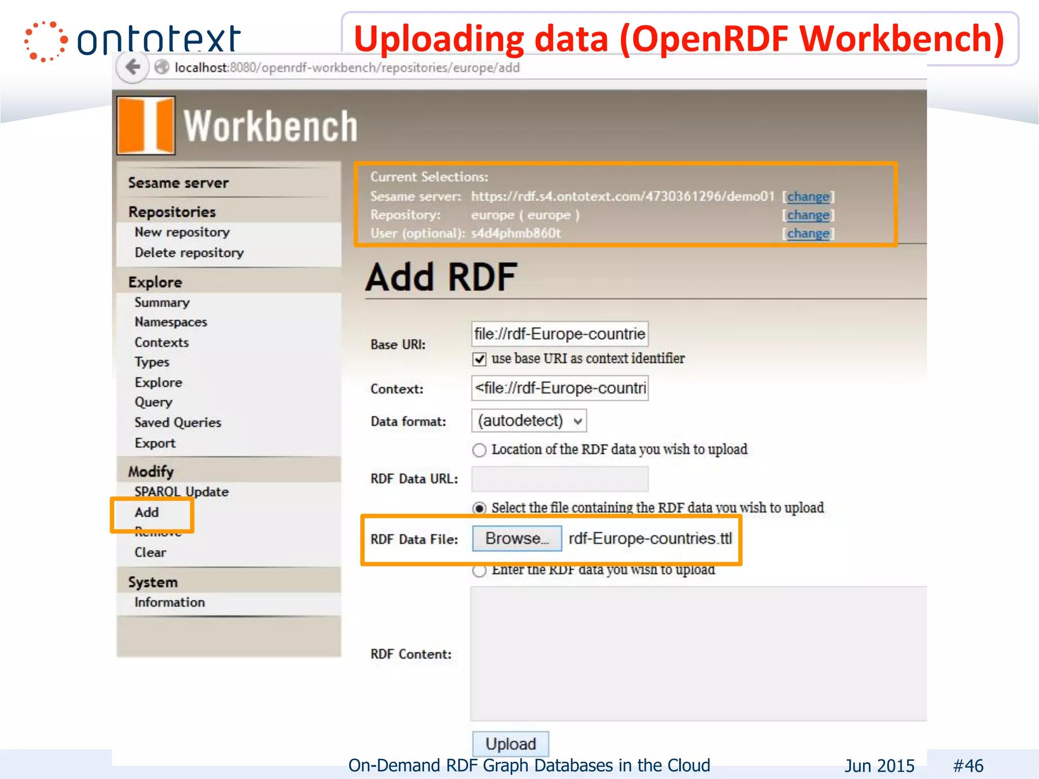 Uploading data (OpenRDF Workbench)
#46On-Demand RDF Graph Databases in the Cloud Jun 2015
 