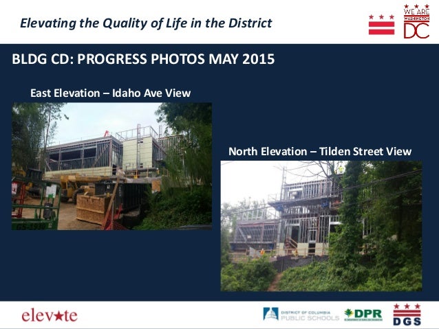 Elevating the Quality of Life in the District
Elevating the Quality of Life in the District
BLDG CD: PROGRESS PHOTOS MAY 2...