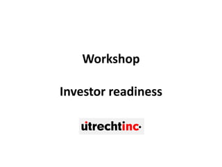 Workshop
Investor readiness
 