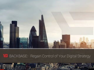 BACKBASE: Regain Control of Your Digital Strategy
 