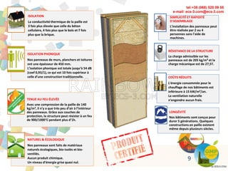 ISOLATION
La conductivité thermique de la paille est
3 fois plus élevée que celle du béton
cellulaire, 4 fois plus que le bois et 7 fois
plus que la brique.
ISOLATION PHONIQUE
Nos panneaux de murs, planchers et toitures
ont une épaisseur de 450 mm.
L’isolation phonique est totale jusqu’à 54 dB
(coef 0,93/1), ce qui est 10 fois supérieur à
celle d’une construction traditionnelle.
TENUE AU FEU ÉLEVÉE
Avec une compression de la paille de 140
kg/m3, il n’y a que très peu d’air à l’intérieur
des panneaux. Grâce aux couches de
protection, la structure peut résister à un feu
de 900/1000°C pendant plus d’1h.
NATUREL & ÉCOLOGIQUE
Nos panneaux sont faits de matériaux
naturels écologiques, bio-isolés et bio-
ventilés.
Aucun produit chimique.
Un niveau d’énergie grise quasi nul.
SIMPLICITÉ ET RAPIDITÉ
D'ASSEMBLAGE
L'installation des panneaux peut
être réalisée par 2 ou 4
personnes sans l'aide de
machines.
RÉSISTANCE DE LA STRUCTURE
La charge admissible sur les
panneaux est de 205 kg/m² et la
charge mécanique est de 27,5T.
COÛTS RÉDUITS
L'énergie consommée pour le
chauffage de nos bâtiments est
inférieure à 15 kW/m²/an.
La ventilation naturelle
n'engendre aucun frais.
LONGÉVITÉ
Nos bâtiments sont conçus pour
durer 5 générations. Quelques
constructions en paille existent
même depuis plusieurs siècles.
9
 