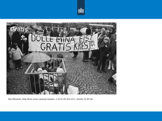 Rob Mieremet, Dolle Minas vieren eenjarig bestaan, 2.24.01.05 924-2211, licentie CC-BY-SA
Gratis
 