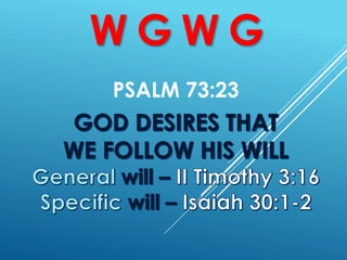 PSALM 73:23
W G W G
 
