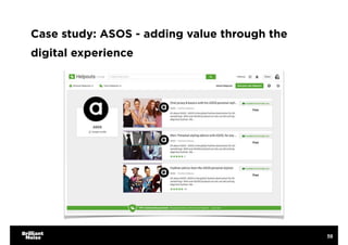 59
Case study: ASOS - adding value through the
digital experience
 