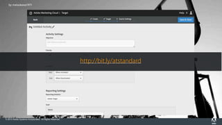 © 2015 Adobe Systems Incorporated. All Rights Reserved.
by Zach Dischner
by matsukawa1971
http://bit.ly/atstandard
 