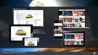 © 2015 Adobe Systems Incorporated. All Rights Reserved.
by Zach Dischner
 