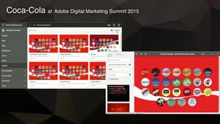 Coca-Cola at Adobe Digital Marketing Summit 2015
 