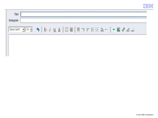 © 2014 IBM Corporation
 